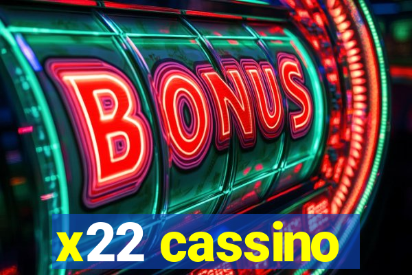 x22 cassino